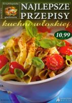 Okładka książki Najlepsze przepisy kuchni włoskiej. Encyklopedia..