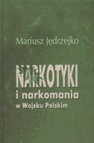 Okładka książki Narkotyki i narkomania w Wojsku Polskim