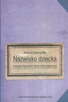 Okładka książki Nazwisko dziecka Ewolucja ukazywania relacji rodzinnoprawnych