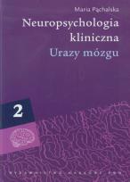 Okładka książki Neuropsychologia kliniczna tom 2 Urazy mózgu