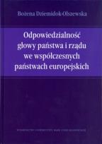 Okładka książki Odpowiedzialność głowy państwa i rządu we współczesnych państwach europejskich