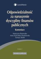 Okładka książki Odpowiedzialność za naruszenie dyscypliny finansów publicznych Komentarz