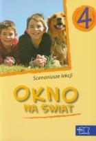 Opakowanie Okno na świat 4 Scenariusze lekcji