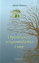 Okładka książki Opowieści wspomnienia i sny