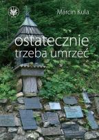 Okładka książki Ostatecznie trzeba umrzeć