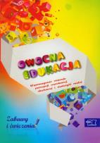 Okładka książki Owocna edukacja Zabawy i ćwiczenia