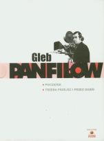 Okładka książki Panfiłow Gleb Początek / Trzeba przejść i przez ogień