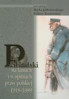 Opakowanie Piłsudski na łamach i w opiniach prasy polskiej 1918-1989