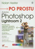 Okładka książki Po prostu Adobe Photoshop Lightroom 2