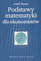 Okładka książki Podstawy matematyki dla ekonomistów