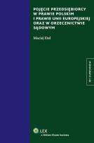Okładka książki Pojęcie przedsiębiorcy w prawie polskim i prawie Unii Europejskiej oraz w orzecznictwie sądowym