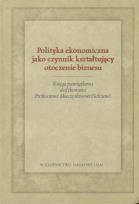 Opakowanie Polityka ekonomiczna jako czynnik kształtujący otoczenie biznesu