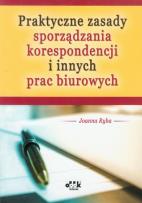 Okładka książki Praktyczne zasady sporządzania korespondencji i innych prac biurowych