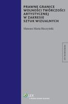 Okładka książki Prawne granice wolności twórczości artystycznej w zakresie sztuk wizualnych