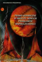 Okładka książki Prawo kosmiczne w obliczu nowych problemów współczesności
