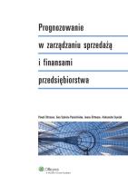 Okładka książki Prognozowanie w zarządzaniu sprzedażą i finansami przedsiębiorstwa