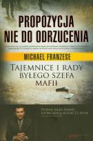 Okładka książki Propozycja nie do odrzucenia... - Michael Franzese