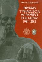 Okładka książki Prymas Tysiąclecia w pamięci Polaków 1981-2011