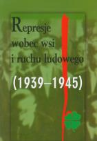Opakowanie Represje wobec wsi i ruchu ludowego 1939-1945 t.3