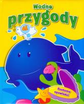 Okładka książki Ruchome opowieści - Wodne przygody