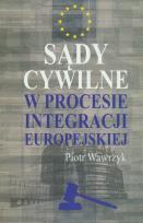 Okładka książki Sądy cywilne w procesie integracji europejskiej