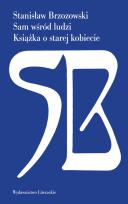 Okładka książki Sam wśród ludzi Książka o starej kobiecie