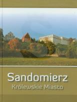 Okładka książki Sandomierz Królewskie Miasto WDS