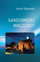 Okładka książki Sandomierz walczący