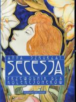 Okładka książki Secesja. Przewodnik dla kolekcjonerów