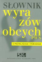 Okładka książki Słownik wyrazów obcych PWN z przykładami i poradami