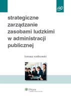 Okładka książki Strategiczne zarządzanie zasobami ludzkimi w administracji publicznej