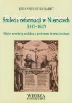 Okładka książki Stulecie reformacji w Niemczech 1517-1617