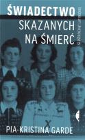 Okładka książki Świadectwo skazanych na śmierć sześćdziesiąt lat później