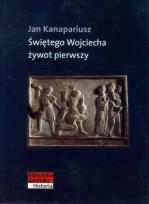 Okładka książki Świętego Wojciecha żywot pierwszy