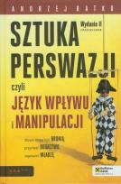 Okładka książki Sztuka perswazji, czyli język wpływu i manipulacji