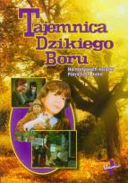 Okładka książki Tajemnica dzikiego boru Film DVD