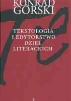 Okładka książki Tekstologia i edytorstwo dzieł literackich