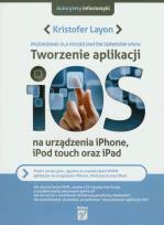 Okładka książki Tworzenie aplikacji iOS na urządzenia iPhone, iPod