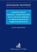 Okładka książki Umowne zakazy przelewu wierzytelności (Pacta de non cedendo) w obrocie krajowym i międzynarodowym