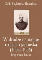 Okładka książki W drodze na wojnę rosyjsko-japońską (1904-1905)