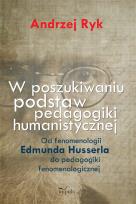 Okładka książki W poszukiwaniu podstaw pedagogiki humanistycznej