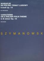 Okładka książki Wariacje na polski temat ludowy h-moll op 10 na fortepian