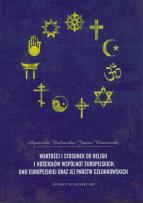 Okładka książki Wartości i stosunek do religii i kościołów Wspólnot Europejskich Unii Europejskiej i jej państw członkowskich