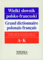 Okładka książki Wielki słownik polsko-francuski tom 1 A-K