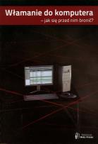 Okładka książki Włamanie do komputera - jak się przed nim bronić