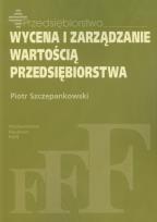 Okładka książki Wycena i zarządzanie wartością przedsiębiorstwa