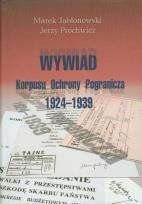 Okładka książki Wywiad Korpusu Ochrony Pogranicza 1924-1939