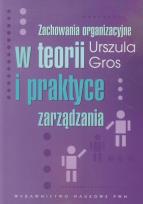 Okładka książki Zachowania organizacyjne w teorii i praktyce zarządzania