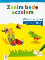 Okładka książki Zanim będę uczniem Wiem więcej Karty pracy Część 3 Wychowanie przedszkolne