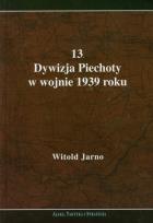 Okładka książki 13 Dywizja Piechoty w wojnie 1939 roku